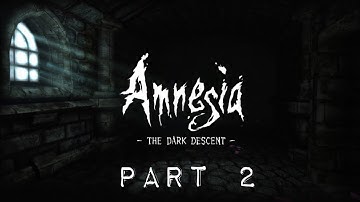 Amnesia: The Dark Descent / Gameplay Part 2 (PS4 Edition)