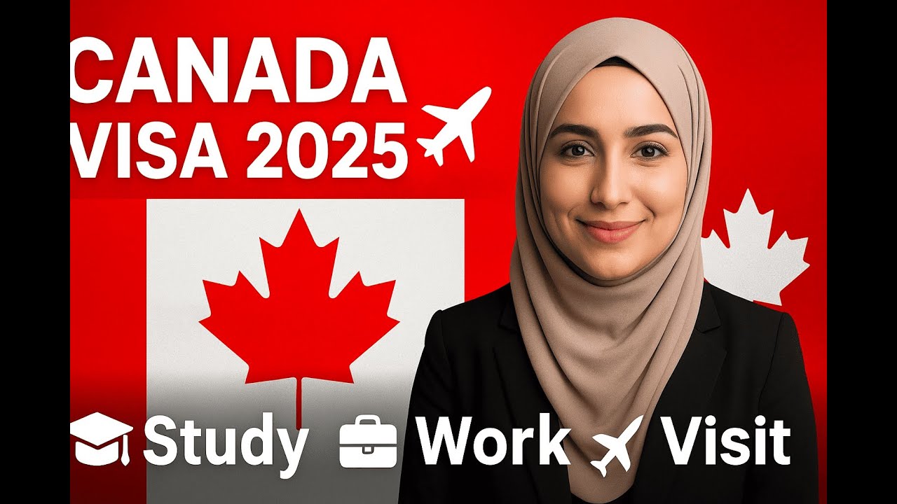 Canada Visa Guide 2025 | Study, Work & Visit Visa Requirements + Fraud ...