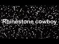 Rhinestone Cowboy Lyrics mp3