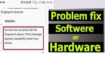 Samsung Fingerprint Scanner Not Working, How To Fix an Error Fingerprint Sensor is Not Responding