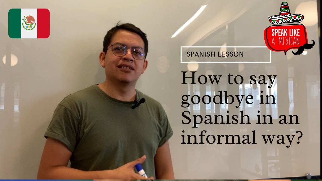 How to say goodbye in Spanish Spanish slang YouTube