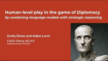 Meta AI | Human-level Play in Diplomacy Through Language Models & Reasoning