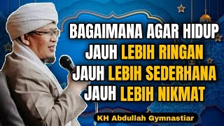 How to Make Life Much Easier | aa gym | KH Abdullah Gymnastiar