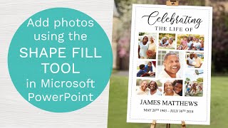 How To Add Photos To Your Funeral Poster Using The Shape Fill Tool In Microsoft PowerPoint