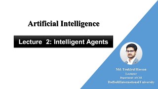 Artificial Intelligence| Lecture-2|Intelligent Agents