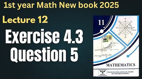 Class 11 | Math New Book 2025 | Chapter 4 Matrices & Determinants | Exercise 4.3 Question 5