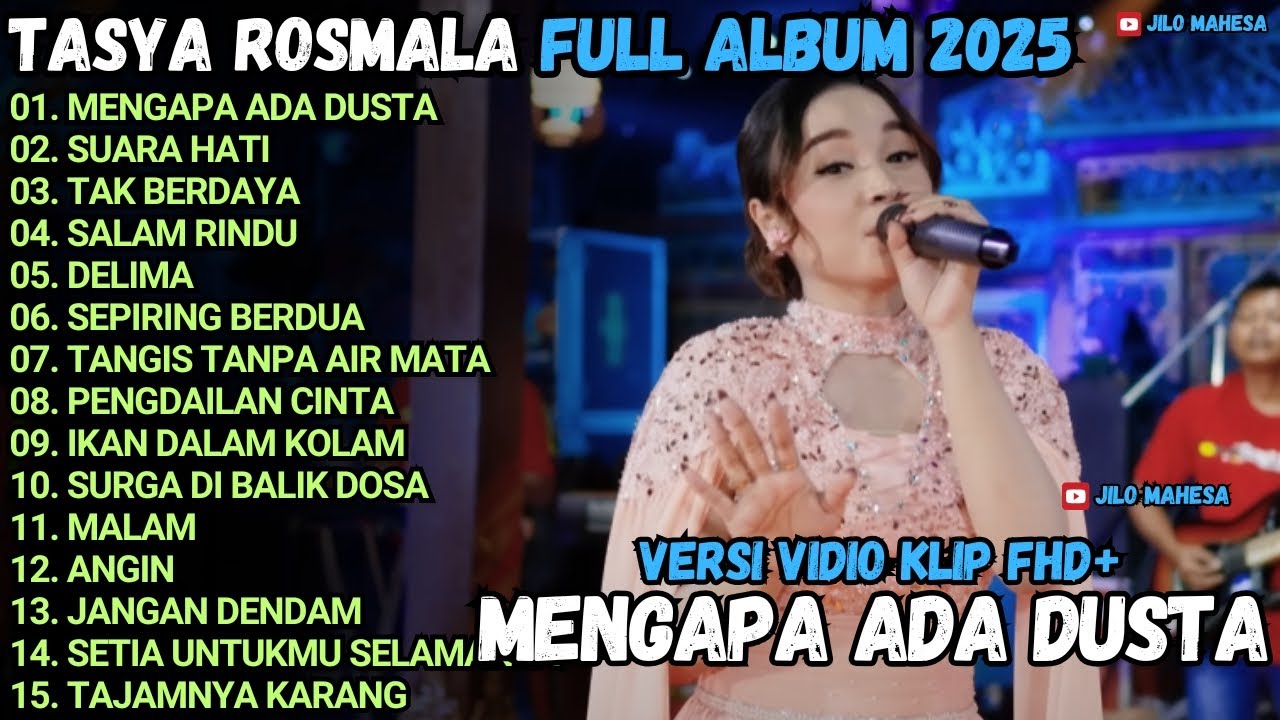 MENGAPA ADA DUSTA - SUARA HATI - TAK BERDAYA - TASYA ROSMALA OM ADELLA FULL ALBUM TERBARU 2025