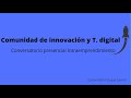 Conversatorio Intraemprendimiento Comunidad de Innovación y T.digital Carlos Mario Duque Gaviria