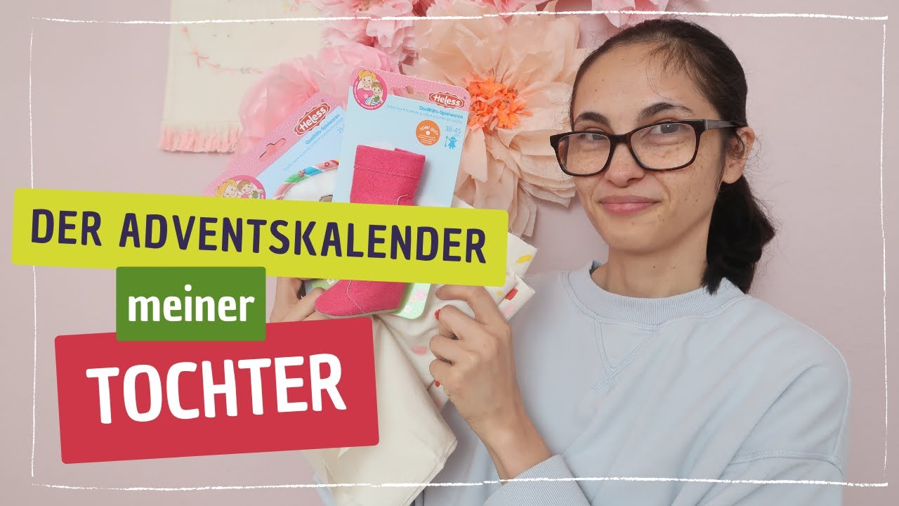 Was kommt in den Adventskalender meiner Tochter YouTube