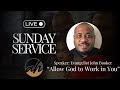 "Allow God to Work in You"
