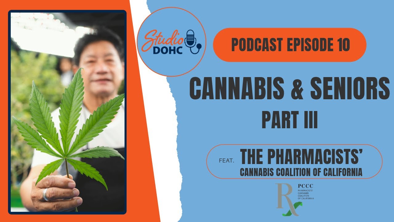 Studio DOHC Podcast | Episode #10 - Cannabis & Seniors: Part 3 of 3