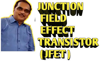 JUNCTION FIELD EFFECT TRANSISTOR ( JFET ) | SEMICONDUCTOR DEVICES | PART NO 32