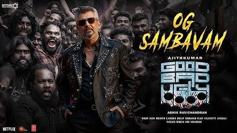 OG SAMBAVAM Full Song  (Tamil) | Good Bad Ugly | Ajith | Trisha | G V Prakash | Adhik Ravichandran