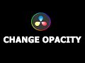 Change Opacity Like a Pro in DaVinci Resolve – Step-by-Step Tutorial!
