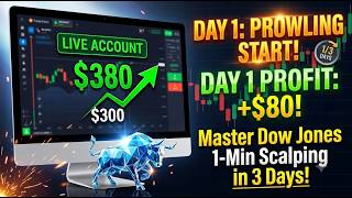 Day 1 :     300$   to   380 $ dow jones  1- min  scalping challenge