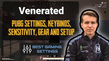 Venerated PUBG Settings, Keybinds, Sensitivity, Gear and Setup Pro Player 2020 Updates