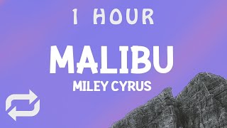 [ 1 HOUR ] Miley Cyrus - Malibu (Lyrics)