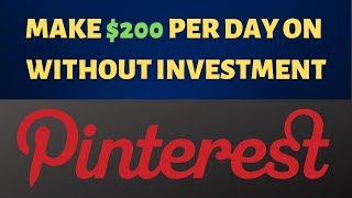 How to make money on pinterest in 2019 $200/day with no investment