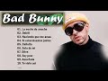 Bad Bunny Grandes Exitos Enganchados - Bad Bunny Sus Mejores Éxitos 2021