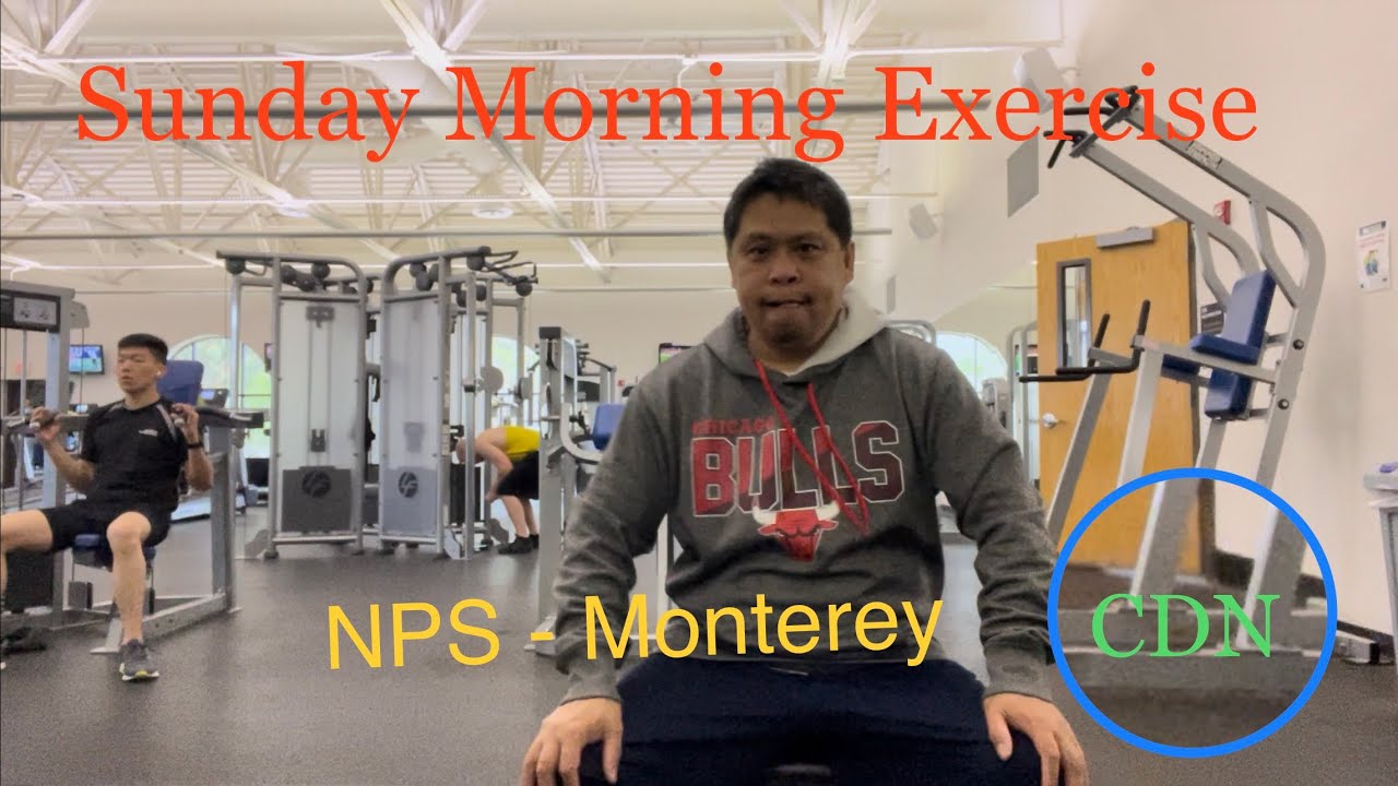 Morning Exercise NPS Gym Monterey YouTube