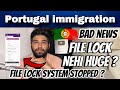 File lock system stopped in portugal  new rule  portugal immigration