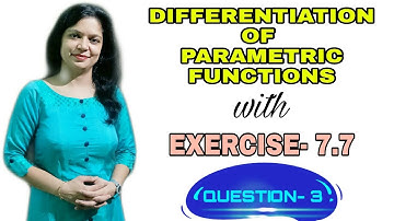 Exercise 7.7 Question 3, 7th Chapter Differentiation, 12th Elements of Mathematics