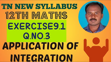 EXERCISE.9.1.Q.NO.3| CLASS 12 MATHS |APPLICATION OF INTEGRATION  |CHAPTER 9 |