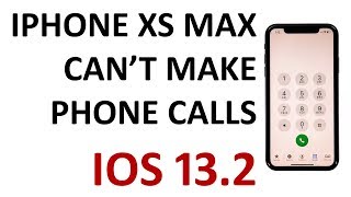 ... if your iphone xs max cannot make phone calls after ios 13.2, this
article will provide
