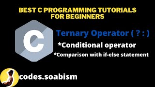 5.11 - Ternary Operator in C programming | Conditional operator | Associativity of operators