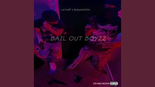 BAIL OUT BOYZZ (feat. Lul half)