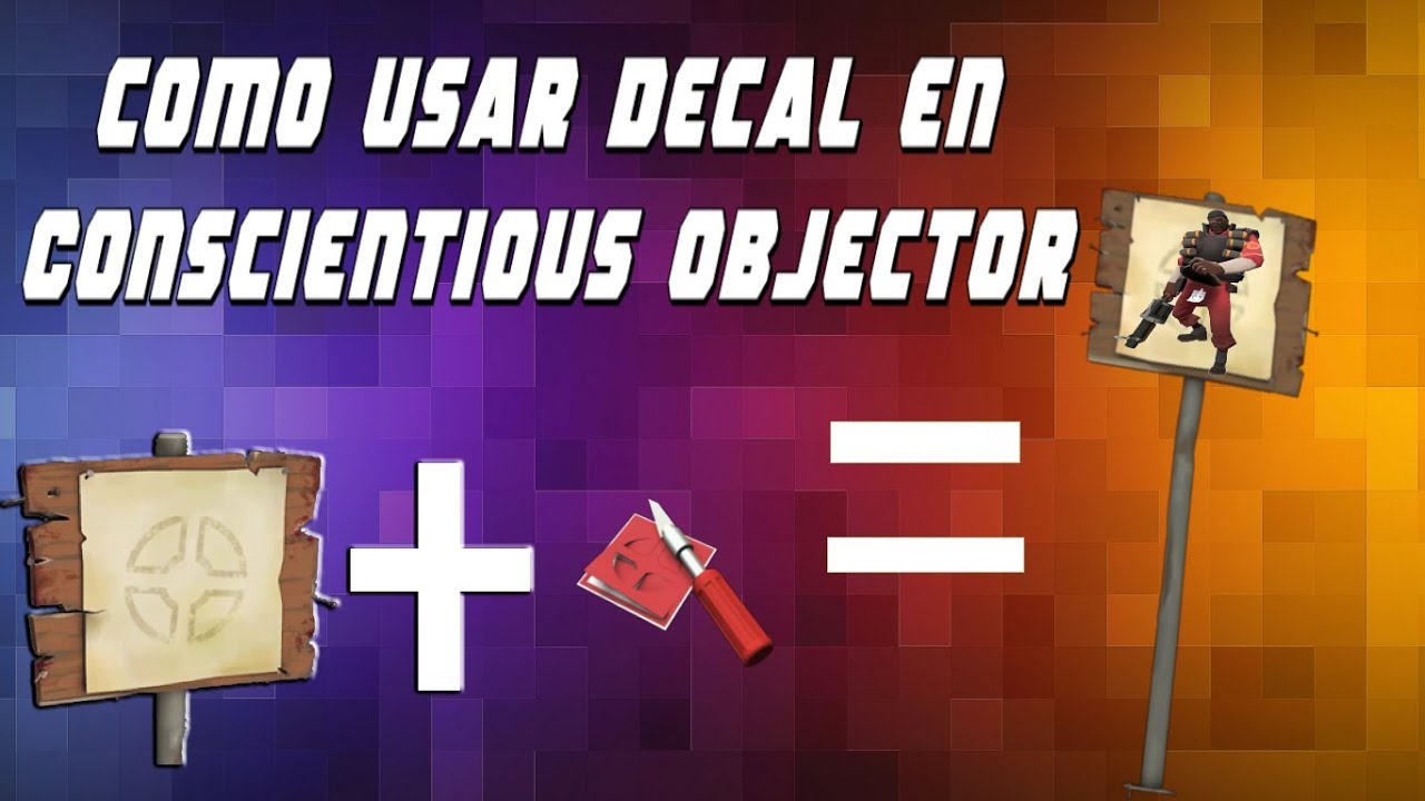 COMO USAR DECAL TOOL TF2 2019 FOXWARRIORTV YouTube