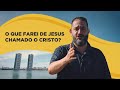 [SUB12] O QUE FAREI DE JESUS, CHAMADO O CRISTO? - Luciano Subirá
