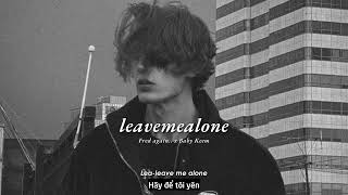 Vietsub | leavemealone - Fred again.. & Baby Keem | Lyrics Video