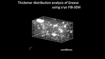 [Materials] Thickener distribution analysis of Grease using cryo FIB-SEM