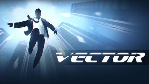 Vector - Walkthrough gameplay part-1 | Downtown level 1-5