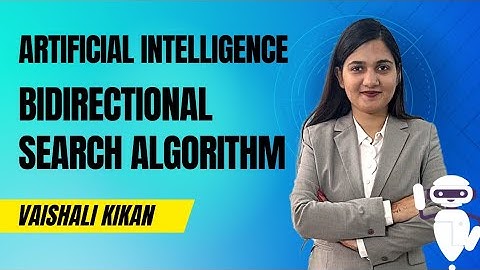 AI L 25 | Bidirectional Search Algorithm | Artificial Intelligence | Neural Network | Machine Learn