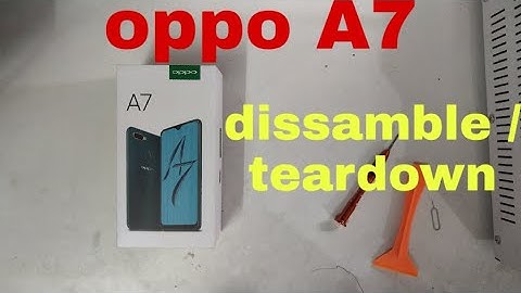 oppo a7 disassamble,teardown