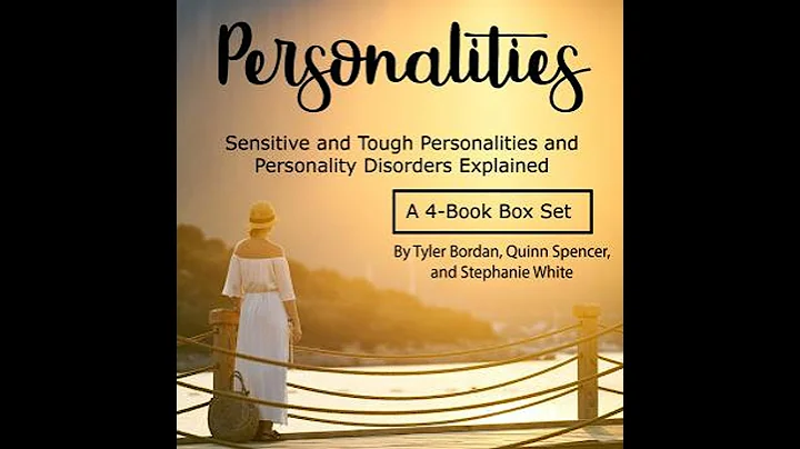 Personalities: Sensitive and Tough Personalities and Personality Disorders Explained - Quinn Spencer