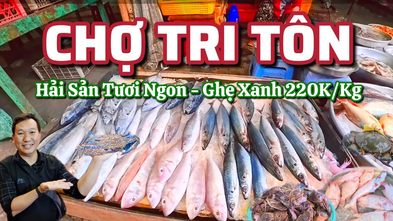 Chợ Tri Tôn An Giang, Hải Sản Tươi Ngon, Ghẹ Xanh 220K/Kg,