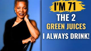 I Only DRINK THESE TOP 2 GREEN DRINK To CONQUER AGING! (71 Year Young) Pauline Adeleke