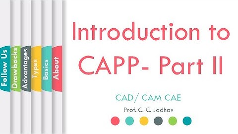 Indroduction to CAPP | Part- II |  CAD CAM CAE | ProfCCJadhav | L14 | LLAGT #LLAGT