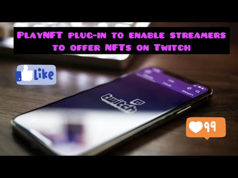 PlayNFT plug-in to enable streamers to offer NFTs on Twitch