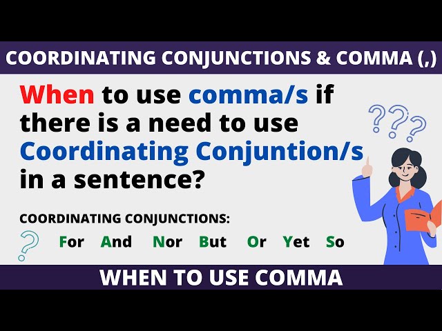 Commas and Coordinating Conjunctions (FANBOYS)