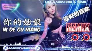 DJ Mandarin Remix ' Ni De Gu Niang'