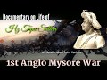 1st Anglo Mysore War Full Detail Explaination Documentary Part 7