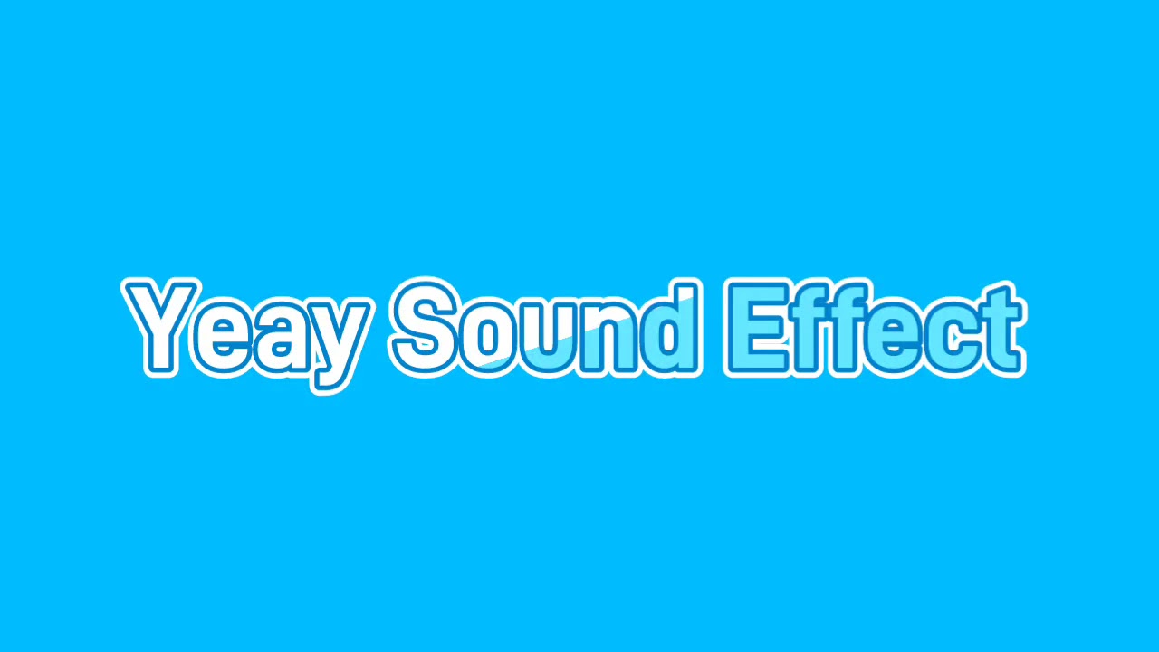 Yeay Sound Effect YouTube