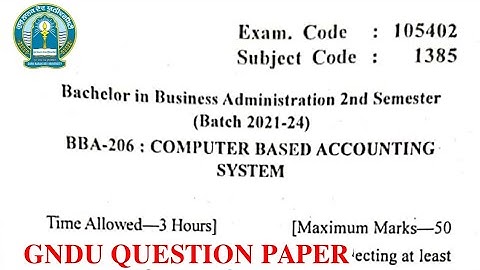 Gndu BBA 2nd Semester Computer Based Accounting System Question Paper || BBA 2nd Sem Question Paper