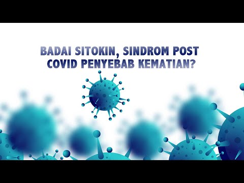 Mengenal Badai Sitokin, Sindrom yang Muncul Setelah Positif Covid-19