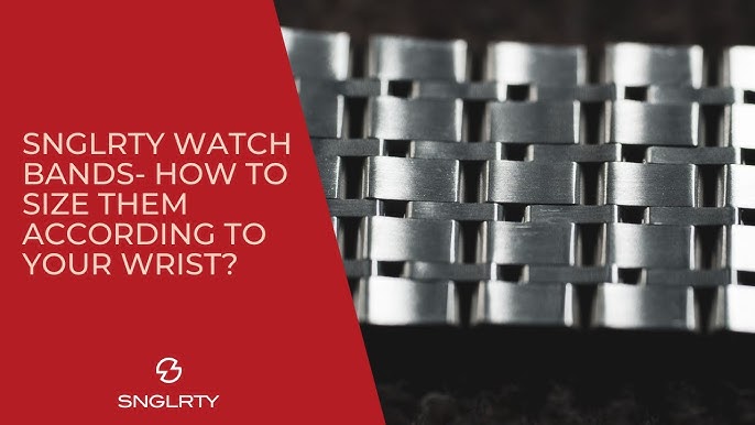 5 Ways To Sizing Stainless Steel Watch Bands A 2024