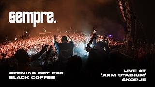 SEMPRE @ SKOPJE - OPENING SET FOR BLACK COFFEE (19/06/26)
